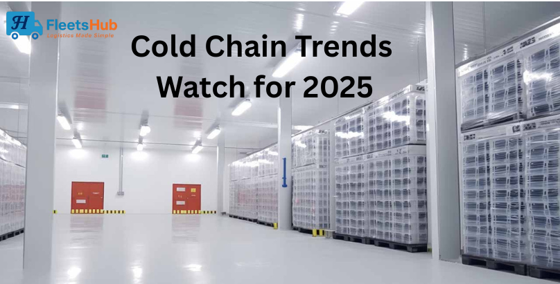 Cold Chain Trends to Watch for 2025